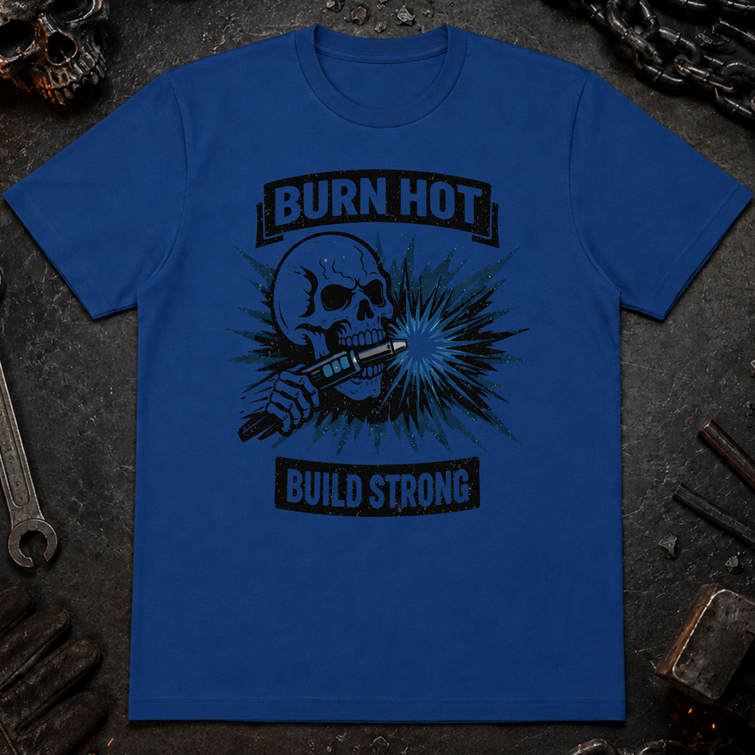 Burn Hot Build Strong Ed.4 T-Shirt