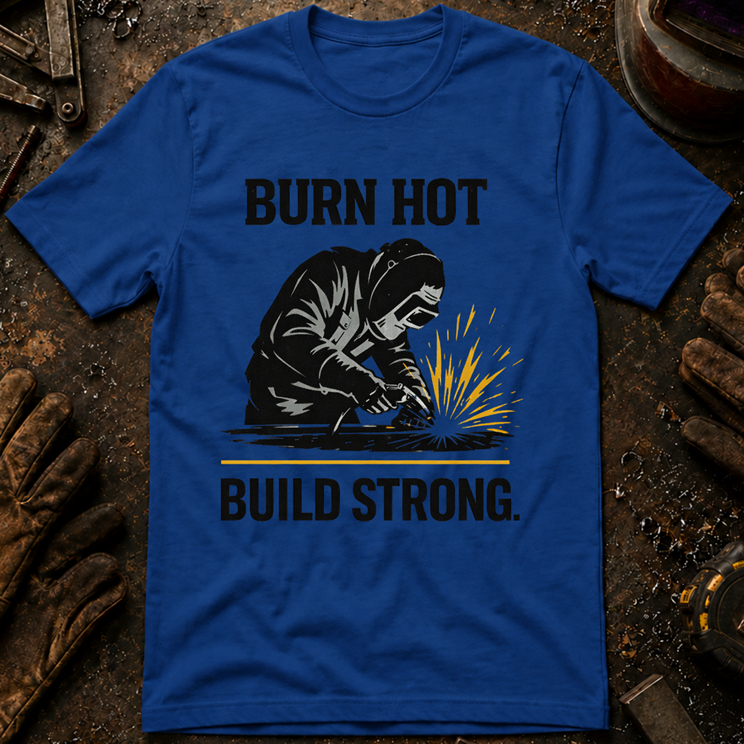 Burn Hot Build Strong Ed.3 T-Shirt