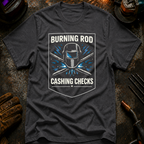 Burning Rod Cashing Checks T-Shirt