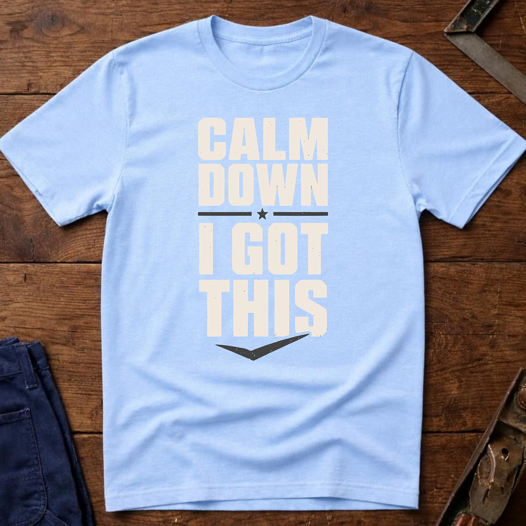 Calm Down T-Shirt