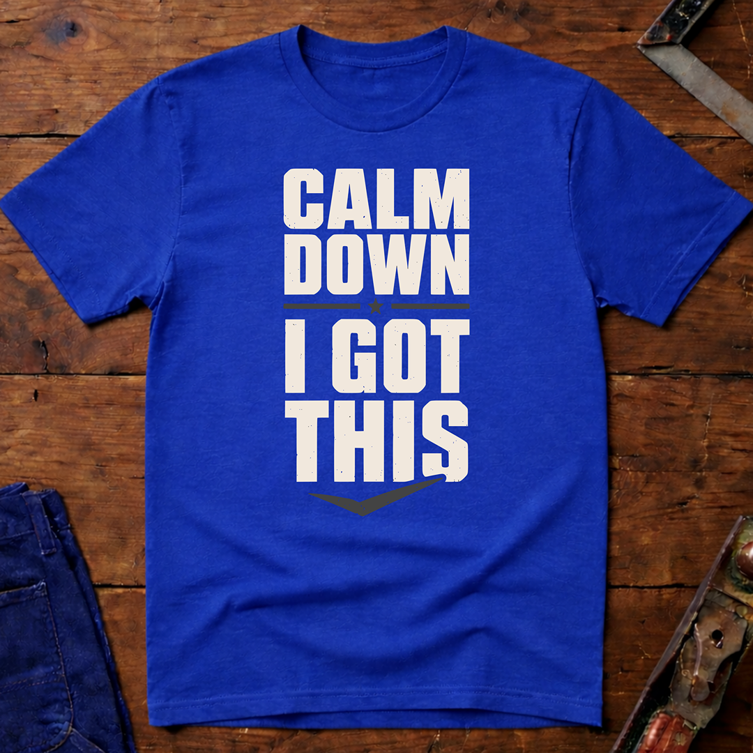Calm Down T-Shirt