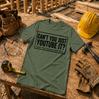 Can't You Just YouTube It T-Shirt