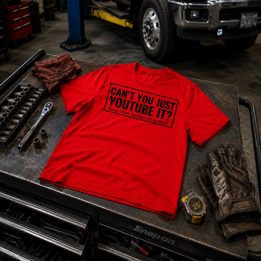 Can't You Just YouTube It T-Shirt