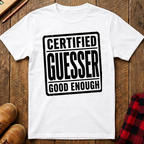 Certified Guesser T-Shirt