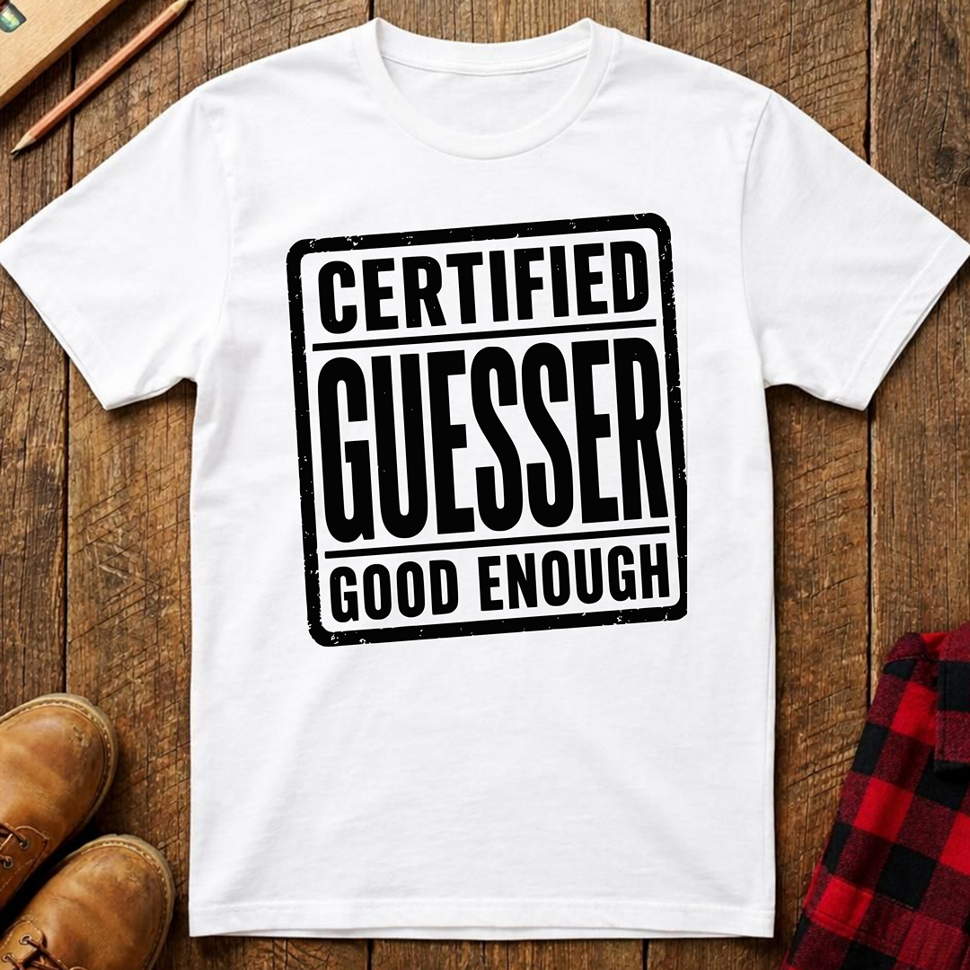 Certified Guesser T-Shirt