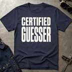 Certified Guesser Ed.2 T-Shirt