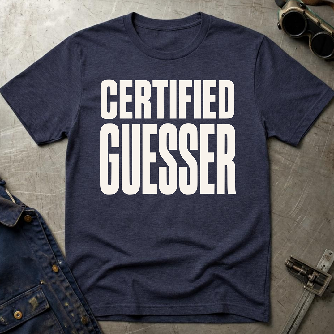 Certified Guesser Ed.2 T-Shirt