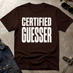 Certified Guesser Ed.2 T-Shirt