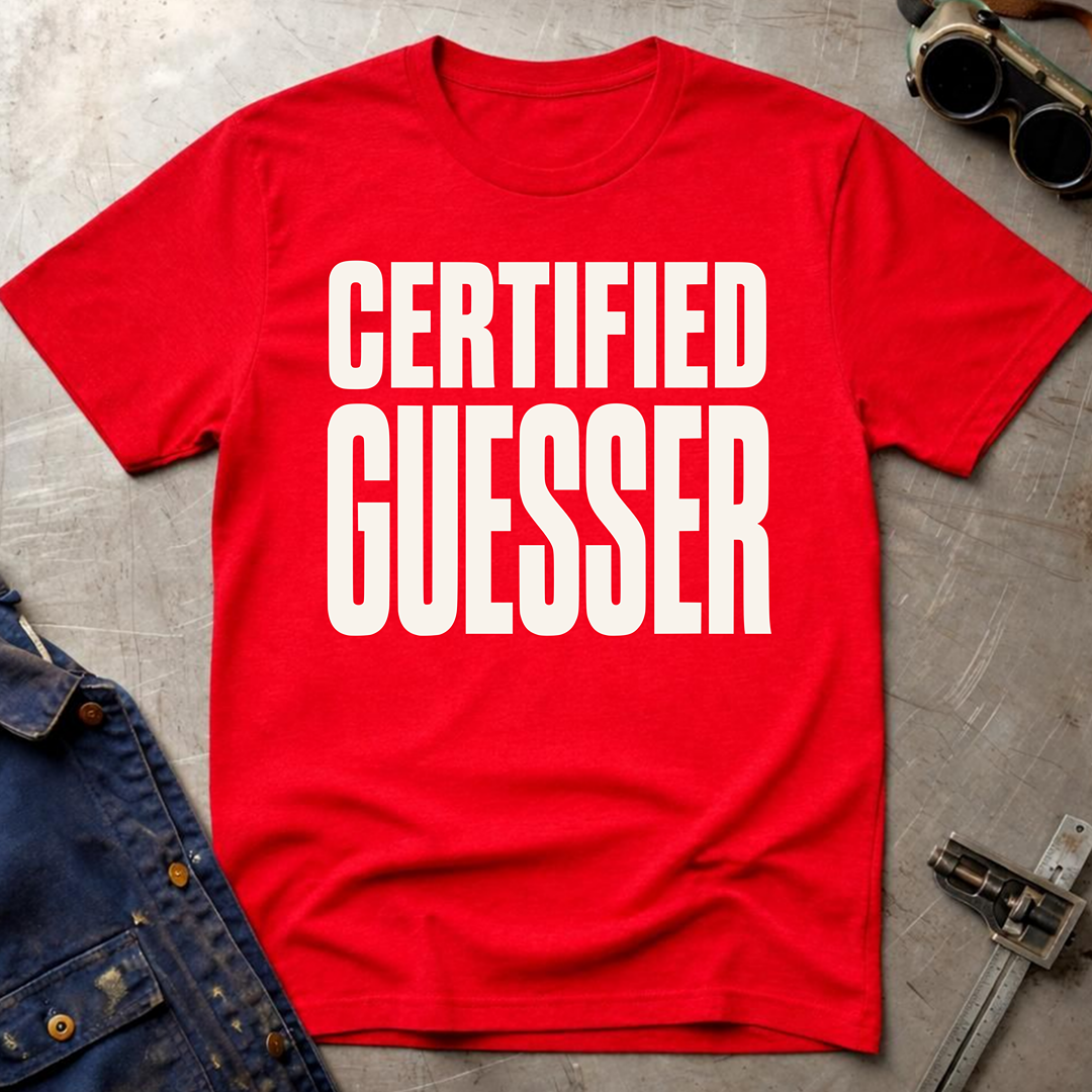 Certified Guesser Ed.2 T-Shirt