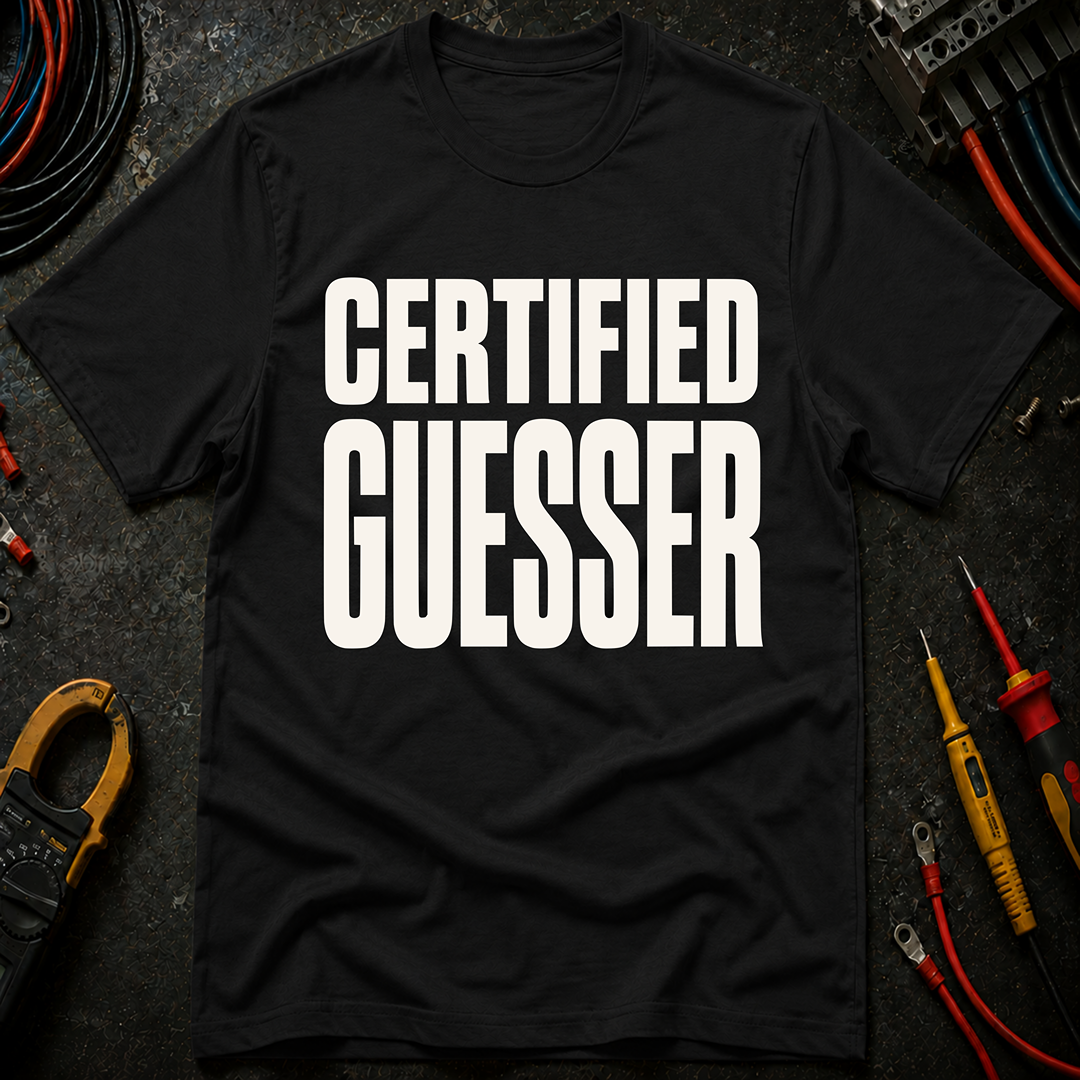 Certified Guesser Ed.2 T-Shirt