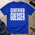 Certified Guesser Ed.2 T-Shirt