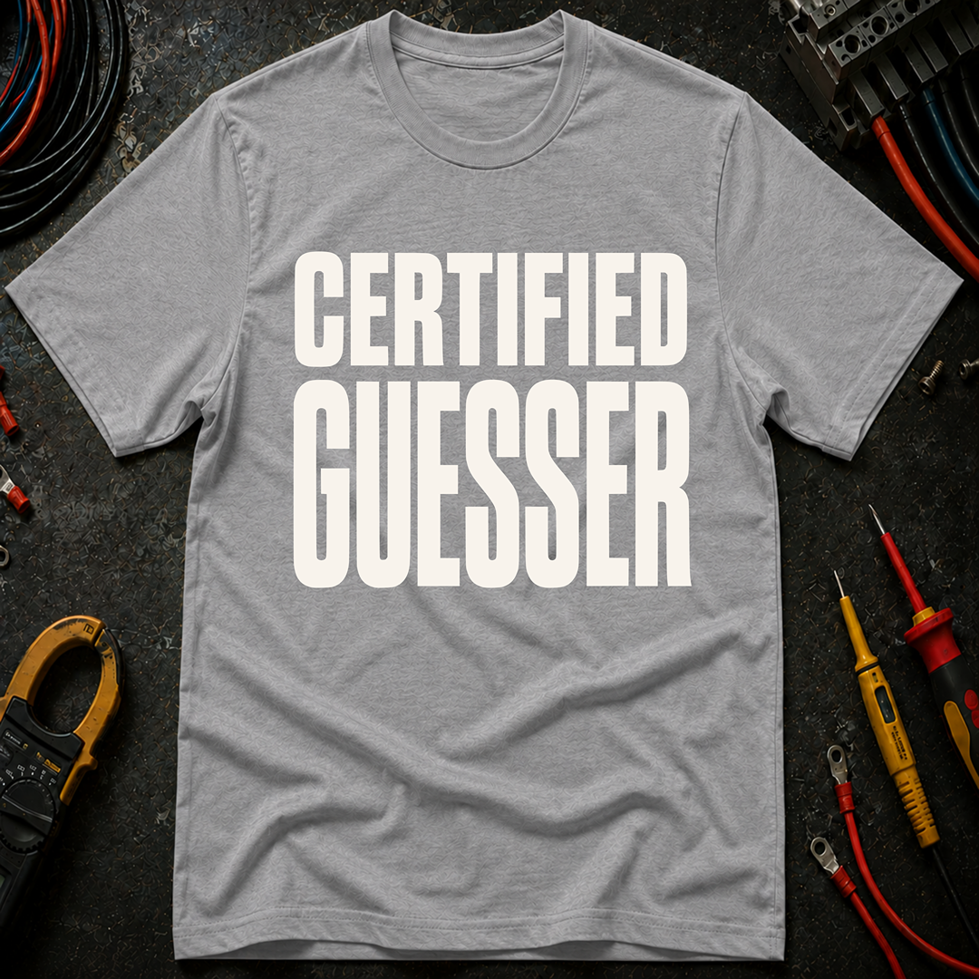 Certified Guesser Ed.2 T-Shirt