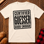 Certified Guesser T-Shirt