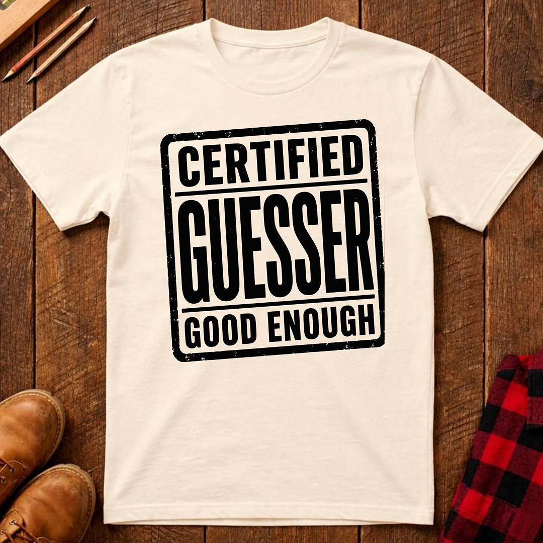 Certified Guesser T-Shirt