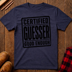 Certified Guesser T-Shirt