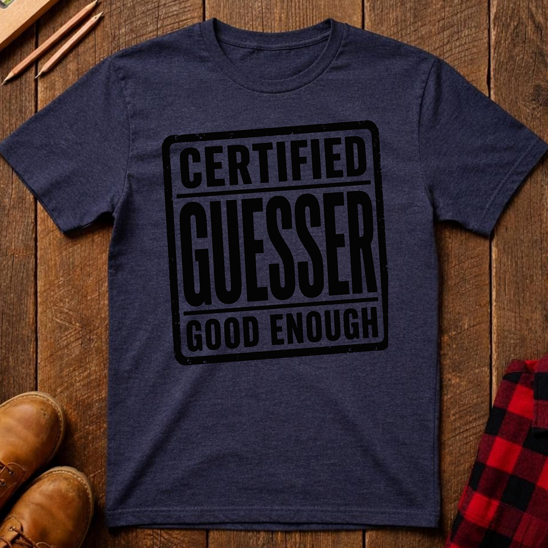 Certified Guesser T-Shirt