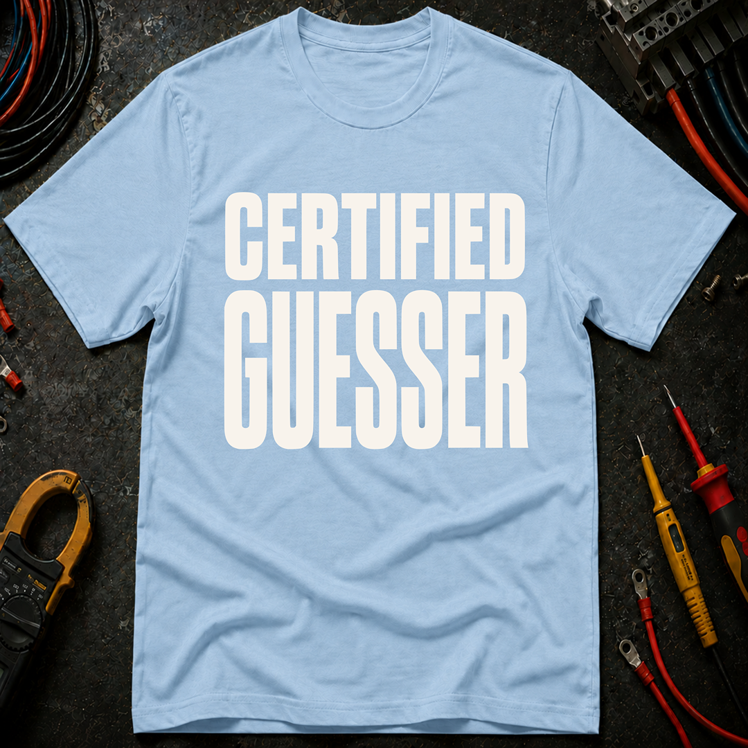 Certified Guesser Ed.2 T-Shirt