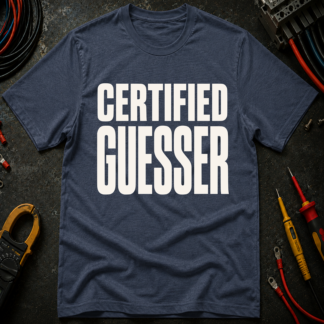 Certified Guesser Ed.2 T-Shirt