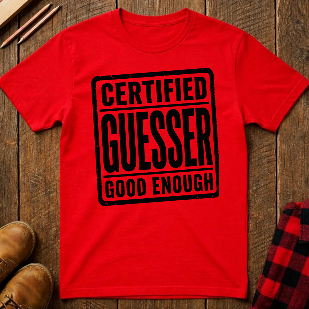Certified Guesser T-Shirt