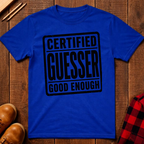 Certified Guesser T-Shirt