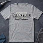 Clocked In T-Shirt