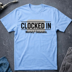 Clocked In T-Shirt