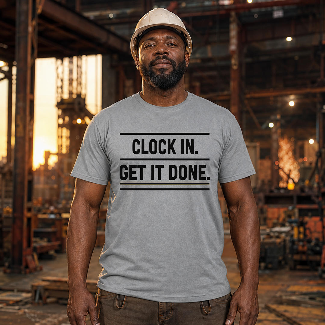 Clock In Get It Done T-Shirt