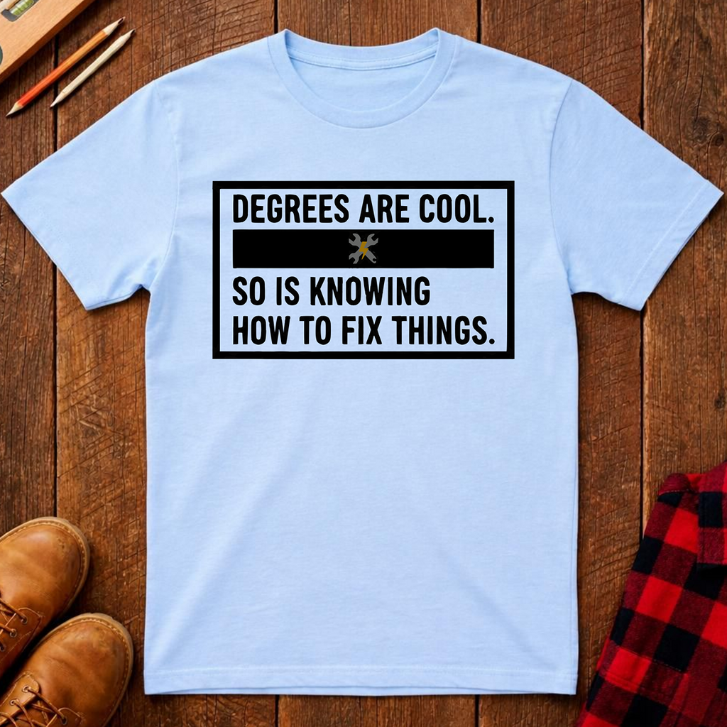 Degrees Are Cool T-Shirt