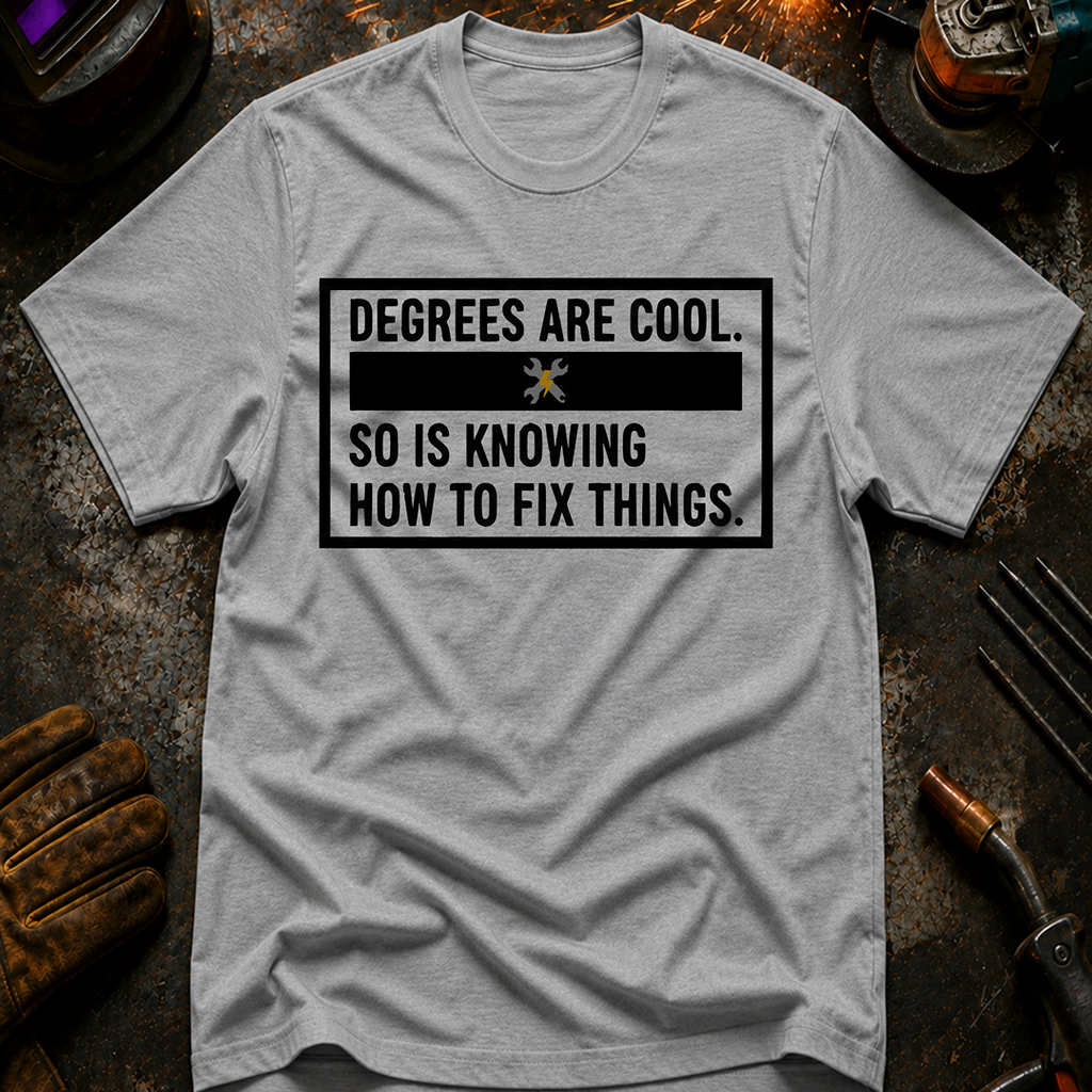 Degrees Are Cool T-Shirt