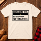 Degrees Are Cool T-Shirt