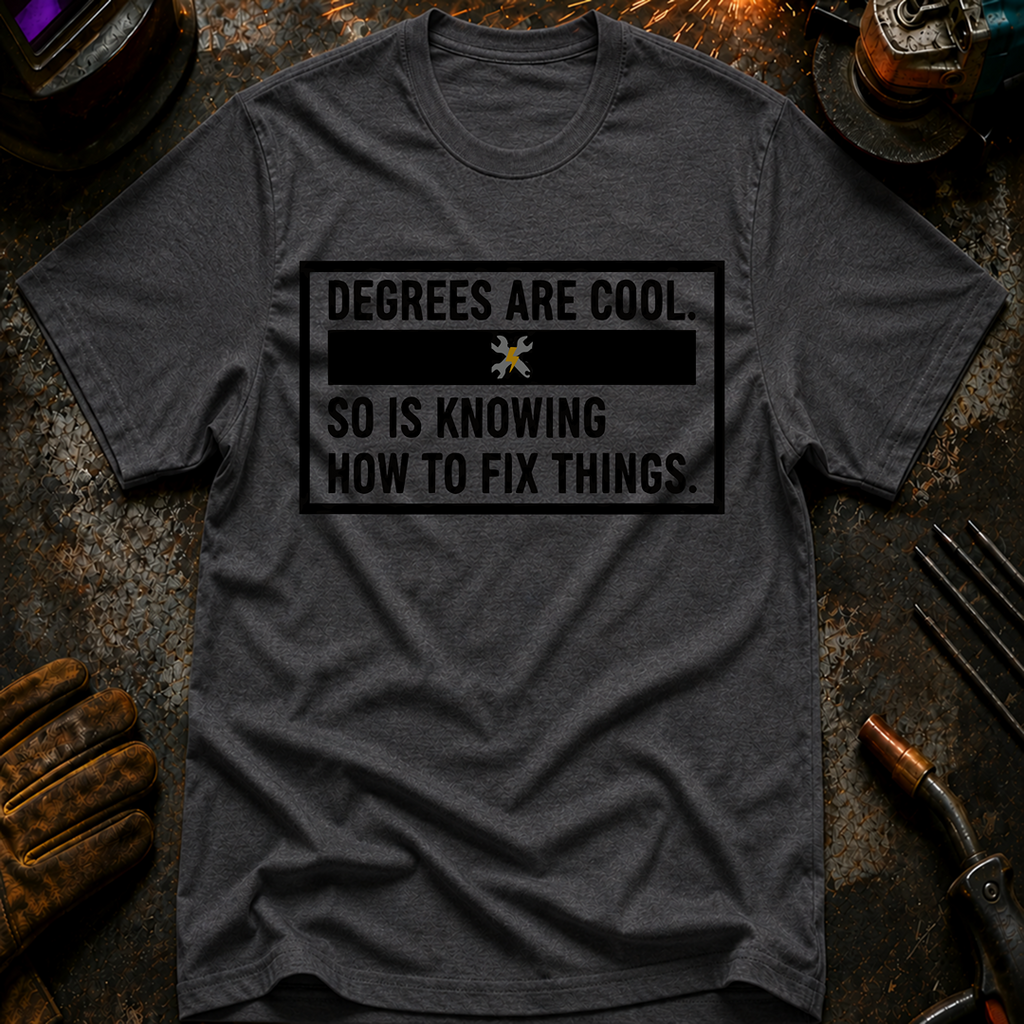 Degrees Are Cool T-Shirt