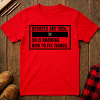Degrees Are Cool T-Shirt