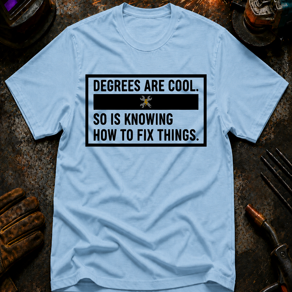 Degrees Are Cool T-Shirt