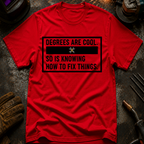 Degrees Are Cool T-Shirt