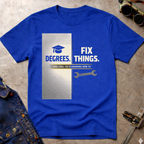 Degrees Are Cool Ed.2 T-Shirt