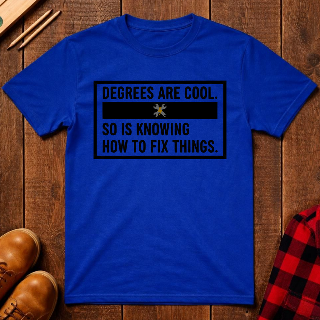 Degrees Are Cool T-Shirt