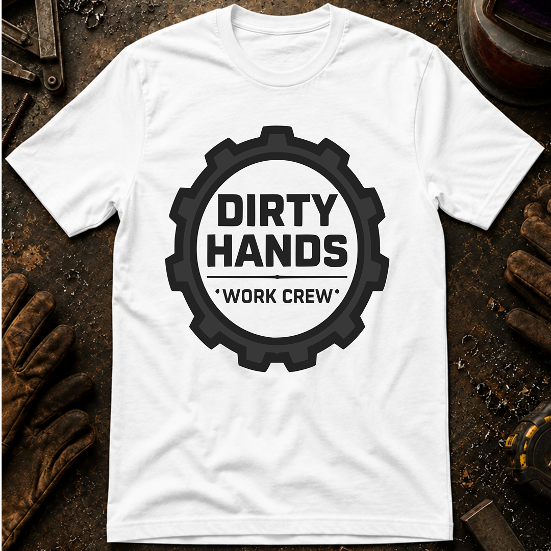 Dirty Hands Work Crew T-Shirt