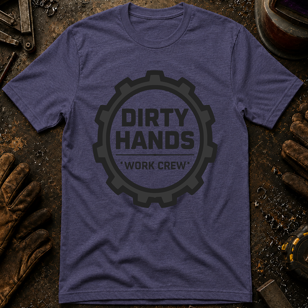 Dirty Hands Work Crew T-Shirt