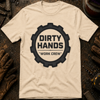 Dirty Hands Work Crew T-Shirt