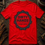 Dirty Hands Work Crew T-Shirt
