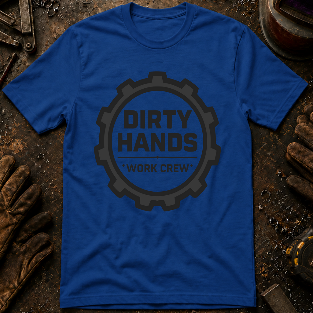 Dirty Hands Work Crew T-Shirt
