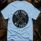Don't Touch My Tools T-Shirt