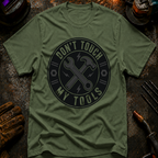 Don't Touch My Tools T-Shirt