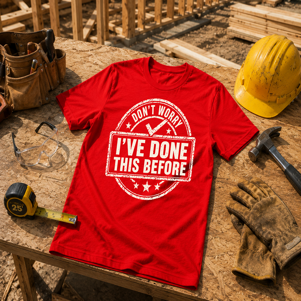 Don't Worry I've Done This Before Ed.2 T-Shirt