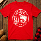 Don't Worry I've Done This Before Ed.2 T-Shirt