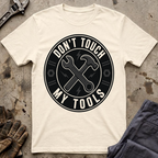 Don't Touch My Tools T-Shirt