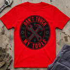Don't Touch My Tools T-Shirt