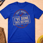 I've Done This Before Ed.2 T-Shirt
