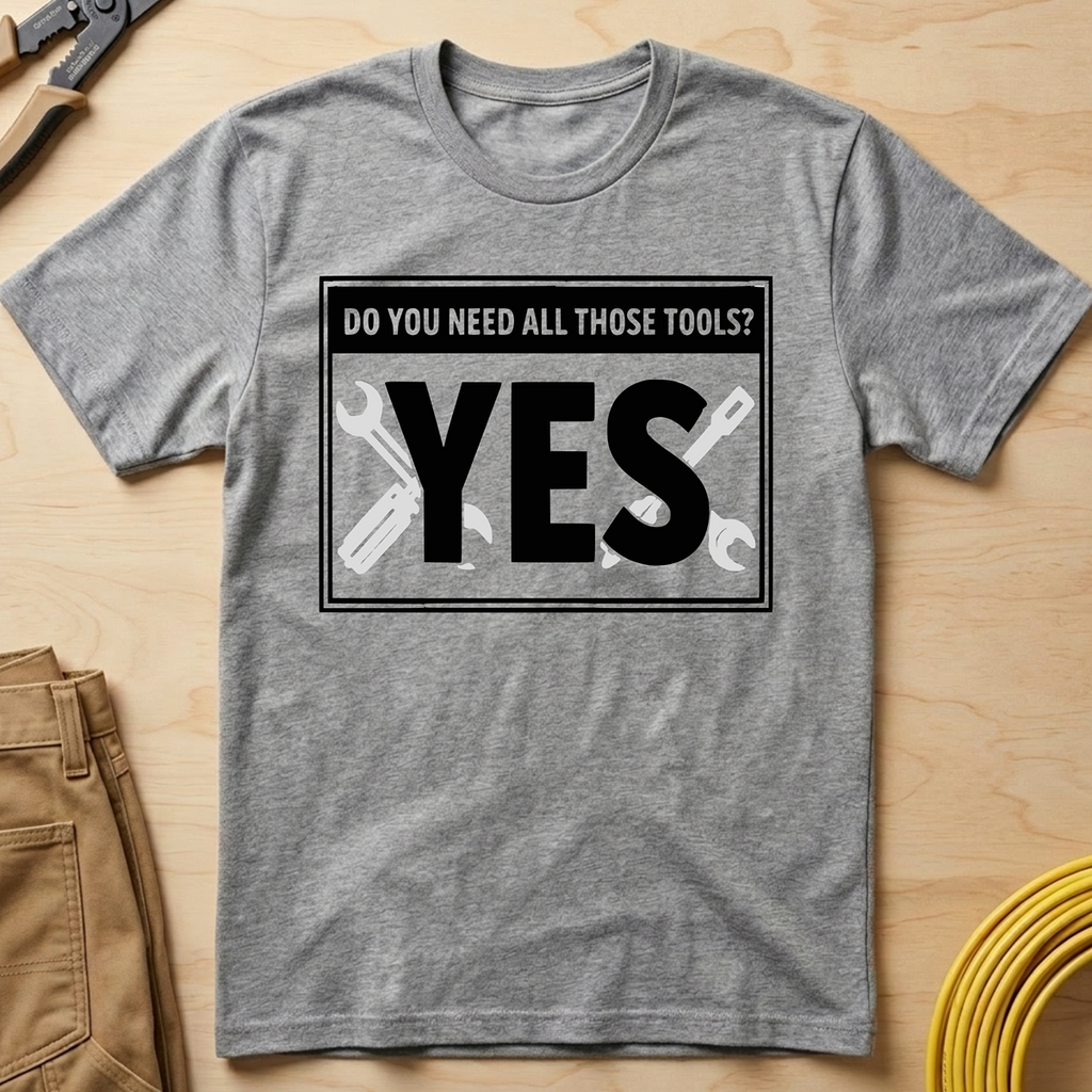 Need All Those Tools? Ed.2 T-Shirt
