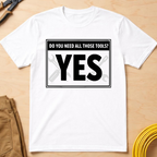 Need All Those Tools? Ed.2 T-Shirt